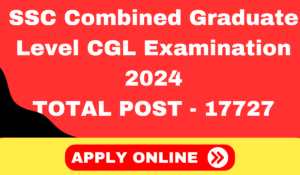 SSC CGL Recruitment 2024 Notification