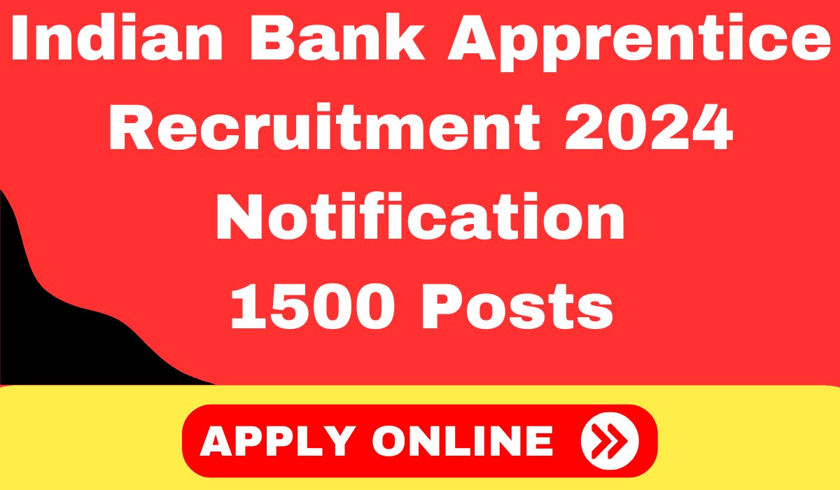 Indian Bank Apprentice Recruitment 2024 Notification 1500 Posts