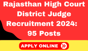 Rajasthan High Court District Judge Recruitment 2024