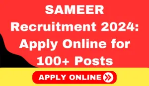 SAMEER Recruitment 2024 Apply Online for Various Posts