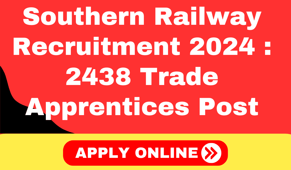 Southern Railway Trade Apprentices Recruitment 2024