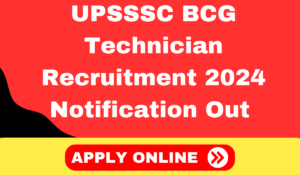 UPSSSC BCG Technician Recruitment 2024 Notification Out Apply Online