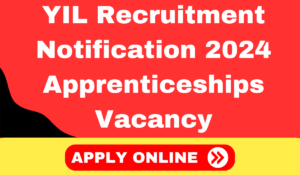 YIL Recruitment 2024 Apprenticeships for Graduates and Diploma Holders