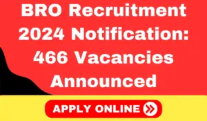 BRO Recruitment 2024 Notification For 466 Vacancies