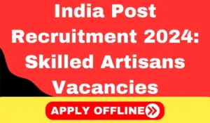 India Post Recruitment 2024 Skilled Artisans Vacancies