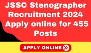 JSSC Stenographer Recruitment Apply online for 455 Posts