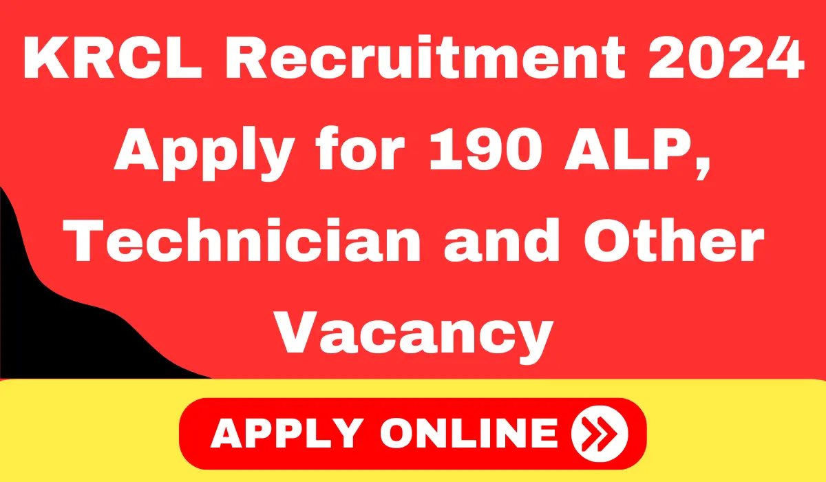 KRCL Recruitment 2024 Apply for 190 ALP, Technician and Other Vacancy