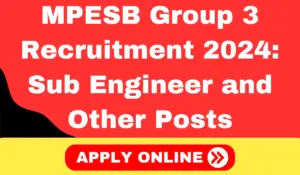 MPESB Group 3 Recruitment 2024 Sub Engineer and Other Posts