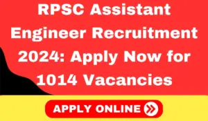 RPSC Assistant Engineer Recruitment 2024 Apply Now for 1014 Vacancies