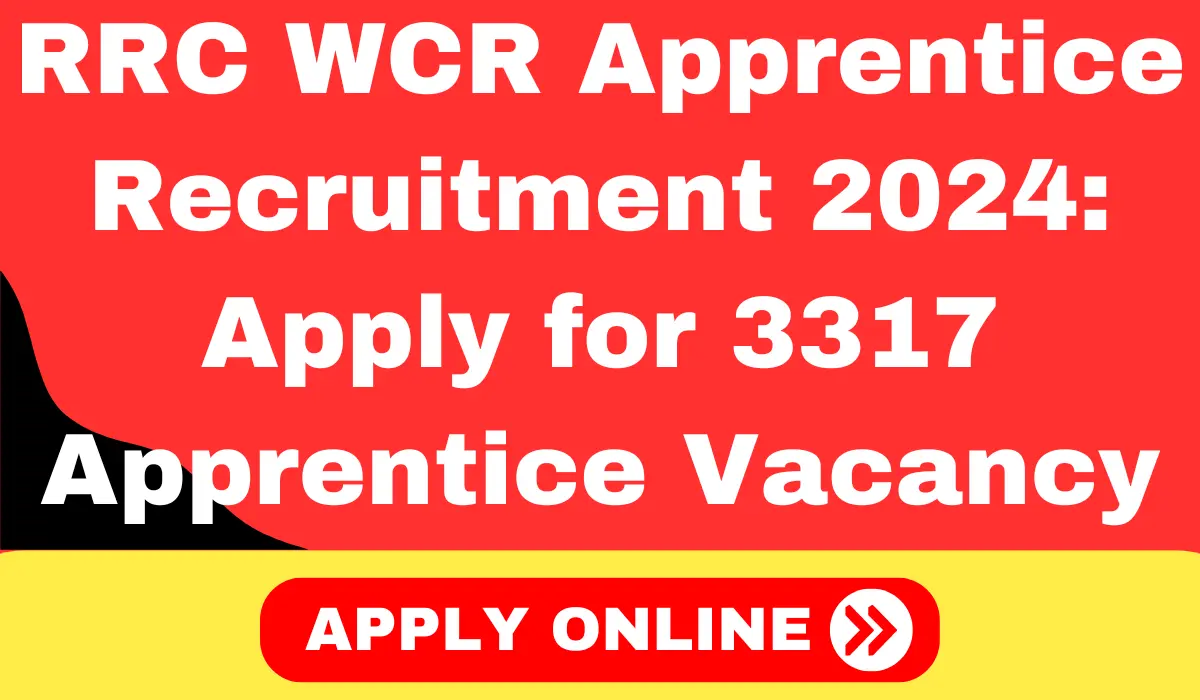 RRC WCR Apprentice Recruitment 2024 Apply for 3317 Apprentice Vacancy