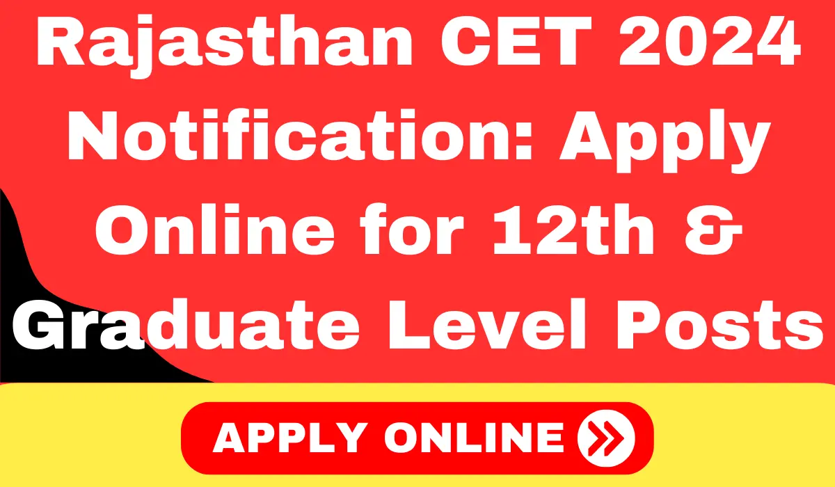 Rajasthan CET 2024 Notification Apply Online