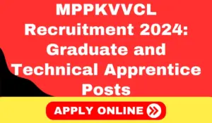 MPPKVVCL Apprentice Recruitment 2024 Apply for Various Graduate and Technical Apprentice Posts