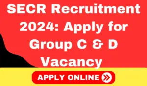 SECR Recruitment 2024 Apply for Group C & D Positions under Scouts & Guides Quota